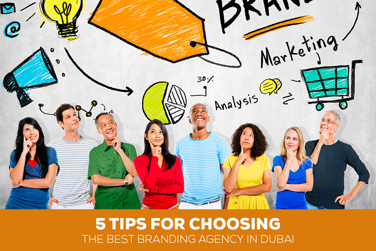  5 Tips for Choosing the Best Branding Agency in Dubai